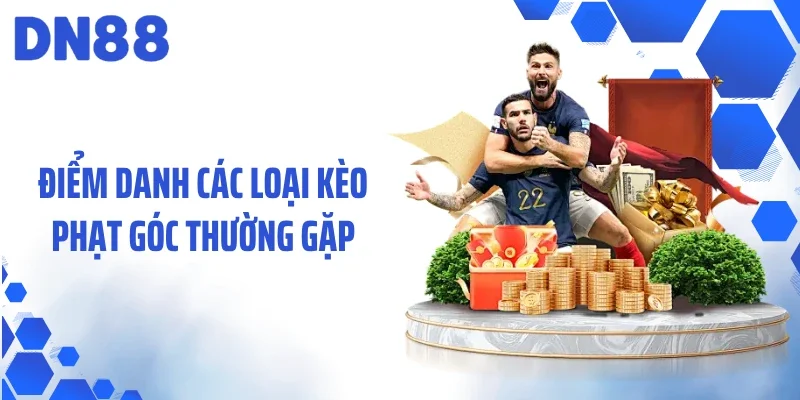 Điểm danh các loại kèo phạt góc thường gặp