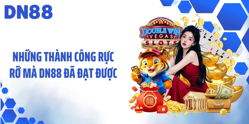 Những thành công rực rỡ mà DN88 đã đạt được